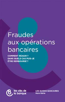 N° Hors-série FRAUDES AUX OPERATIONS BANCAIRES