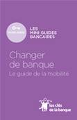 N° Hors-série CHANGER DE BANQUE (Guide de la mobilité)