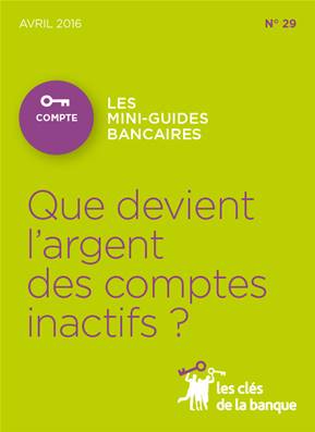 N°029 QUE DEVIENT L'ARGENT DES COMPTES INACTIFS?