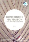 N°2 CLIMAT "CONSTRUIRE MA MAISON AUX NORMES CLIMAT